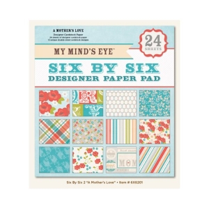 My Minds Eye - A Mothers Love - 6x6 Paperpack