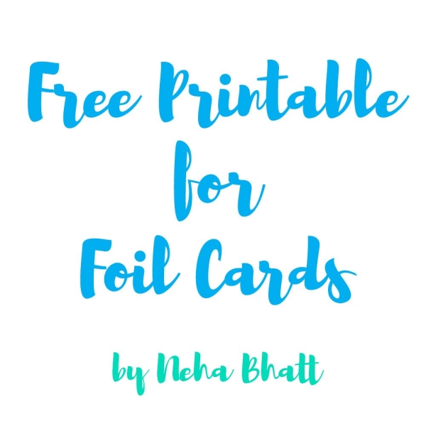 Free downloadable printables for foiling by Neha Bhatt ( 4 A4 sheets )