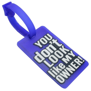 Silicone Luggage Tag - You dont look like my owner